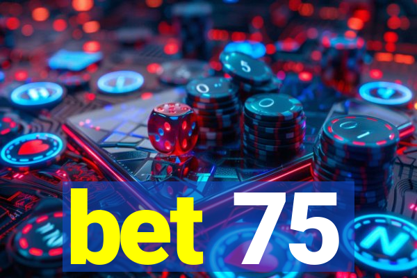 bet 75