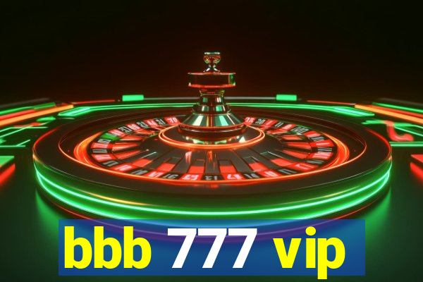 bbb 777 vip