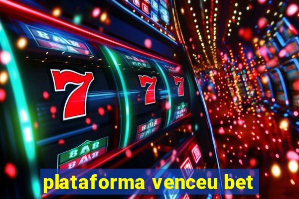 plataforma venceu bet