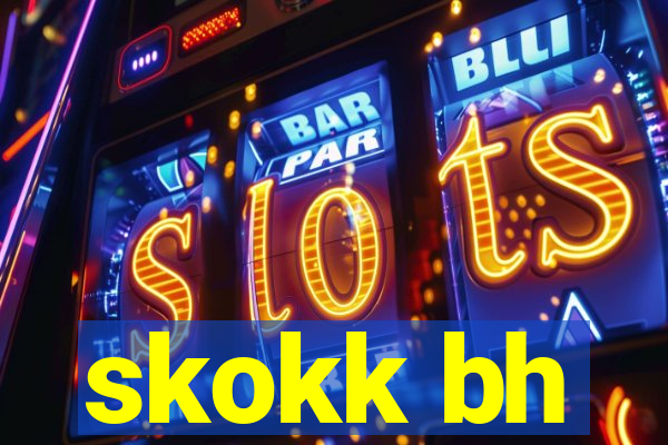 skokk bh