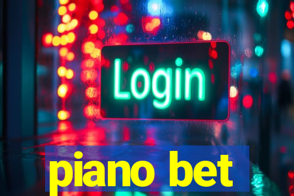 piano bet