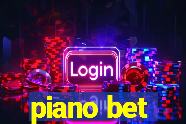 piano bet