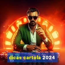 dicas cartola 2024