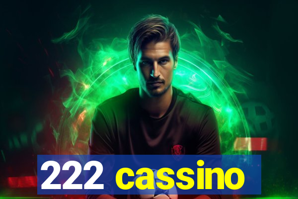 222 cassino