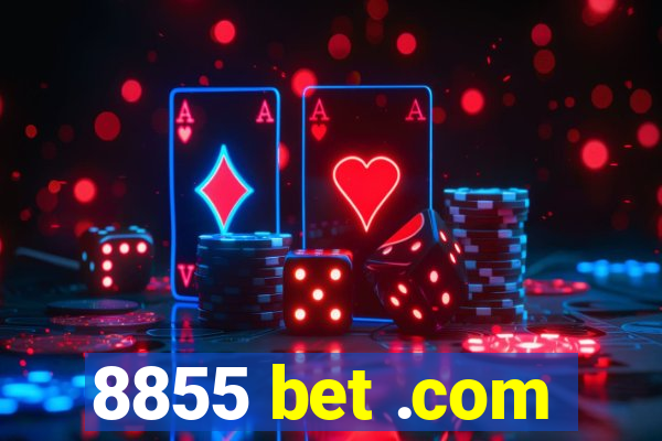 8855 bet .com