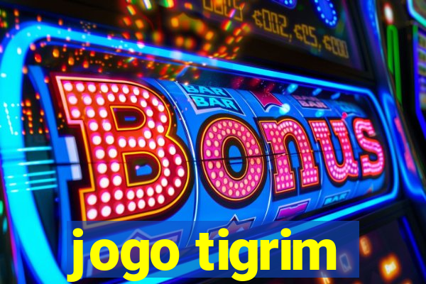 jogo tigrim