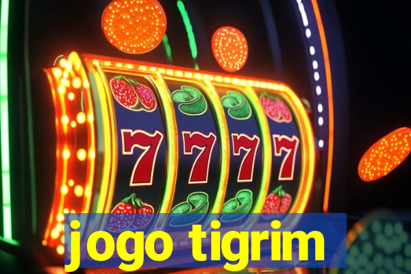 jogo tigrim