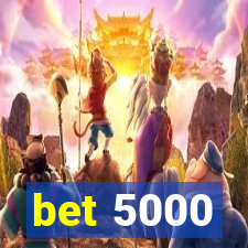 bet 5000