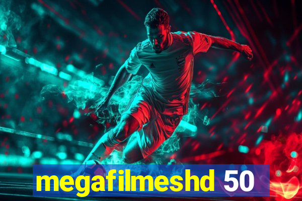 megafilmeshd 50