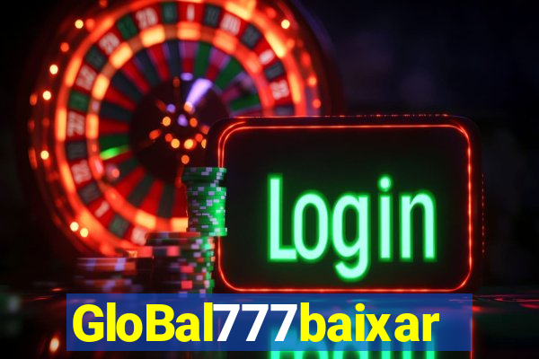 GloBal777baixar