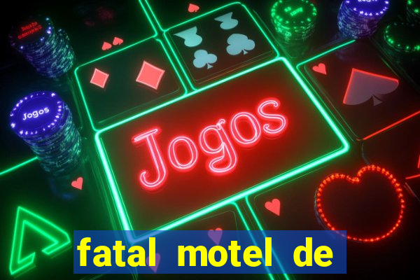 fatal motel de nova mutum