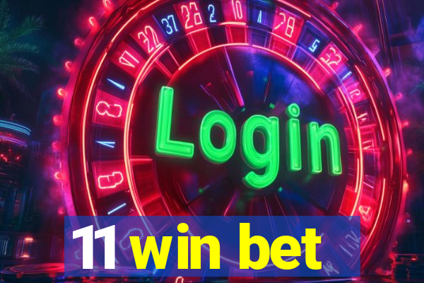 11 win bet