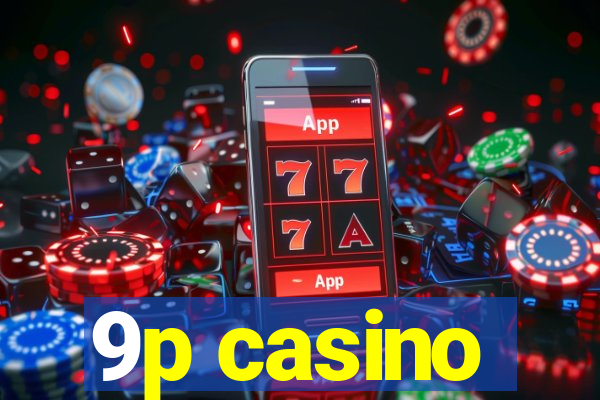 9p casino