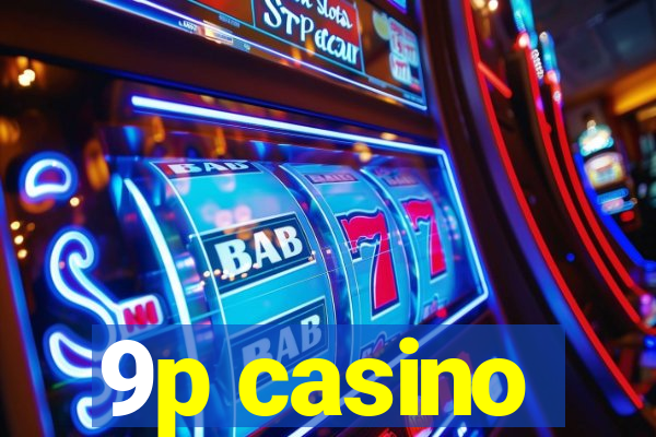 9p casino