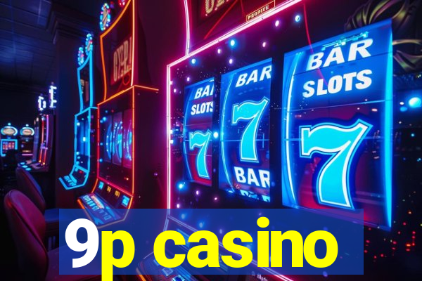 9p casino