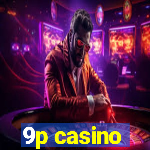 9p casino