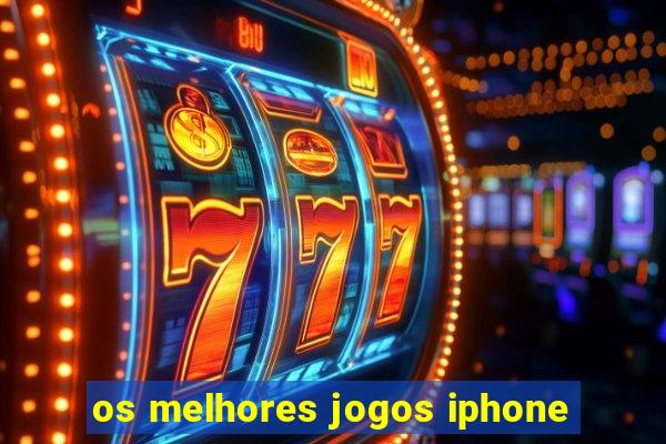 os melhores jogos iphone