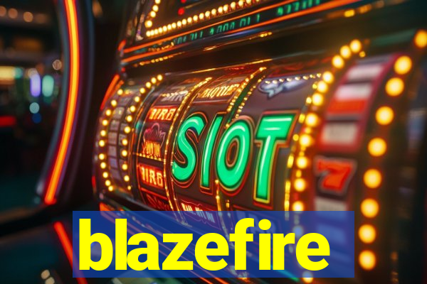 blazefire