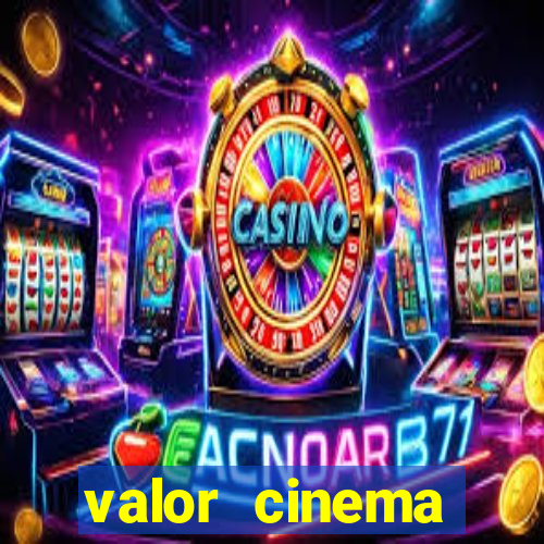 valor cinema shopping paralela