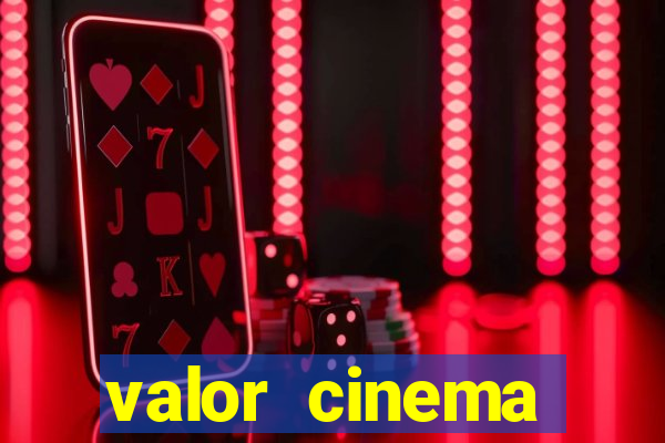 valor cinema shopping paralela