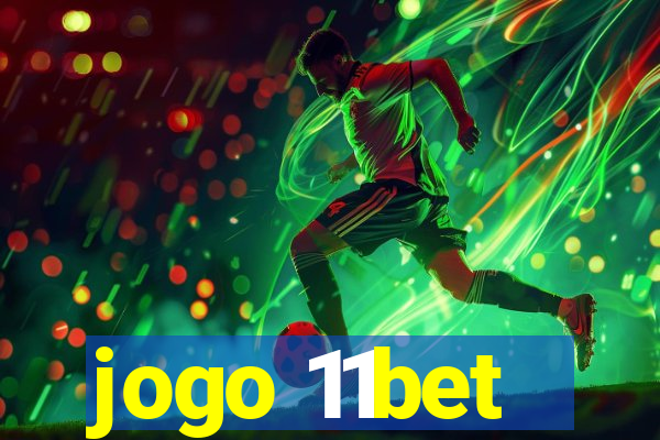 jogo 11bet