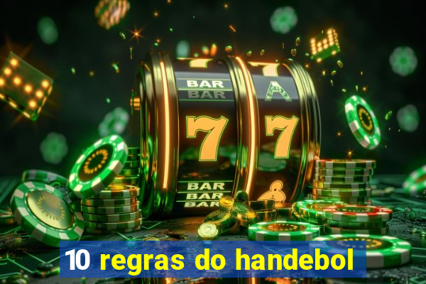 10 regras do handebol