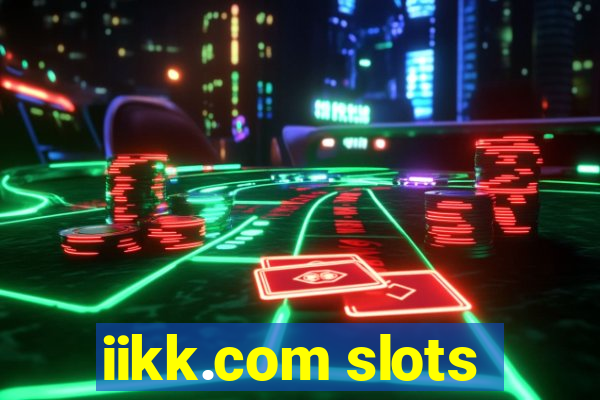 iikk.com slots