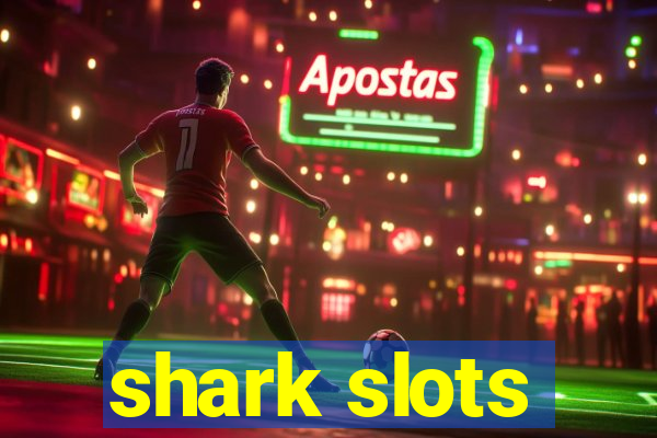 shark slots