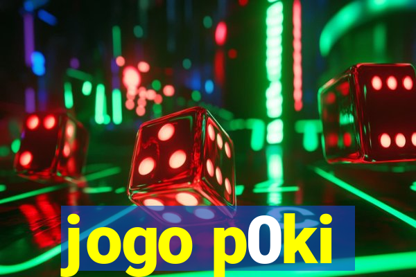 jogo p0ki