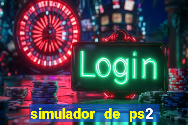 simulador de ps2 para pc