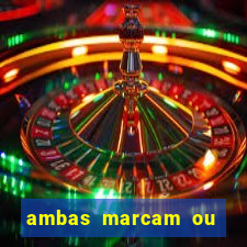 ambas marcam ou mais de 2.5