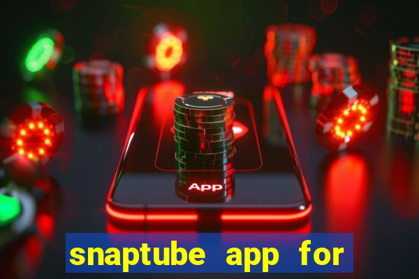 snaptube app for windows 7