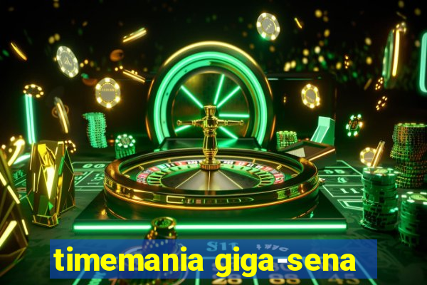 timemania giga-sena