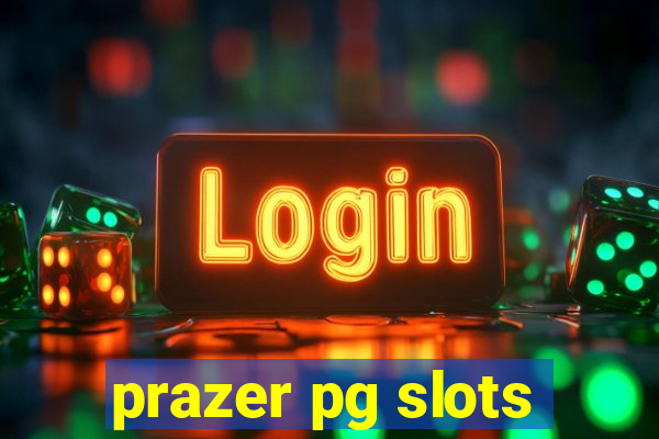 prazer pg slots