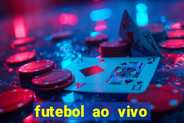 futebol ao vivo futebol muleke