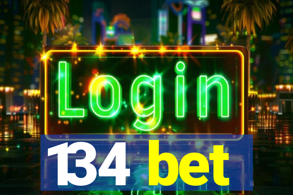 134 bet