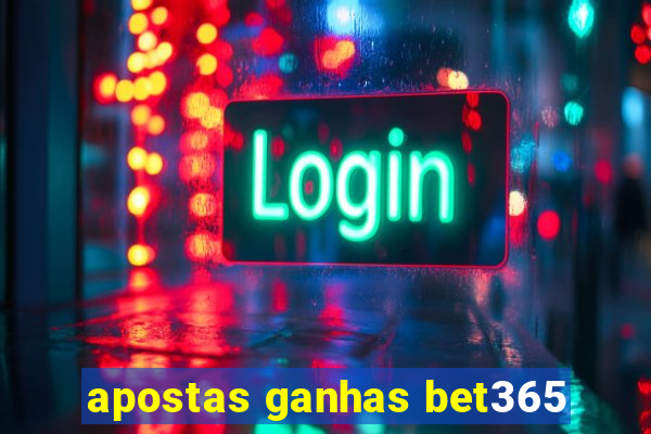 apostas ganhas bet365