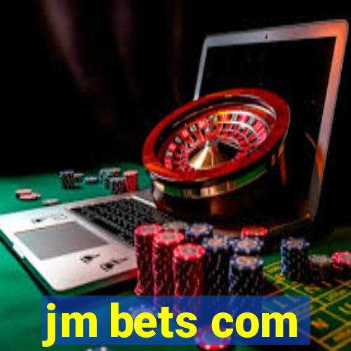 jm bets com