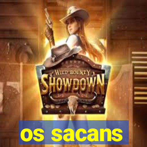 os sacans