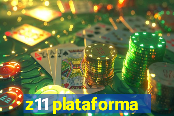 z11 plataforma