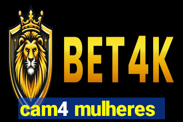 cam4 mulheres