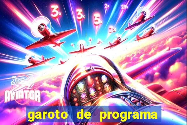 garoto de programa da zona leste