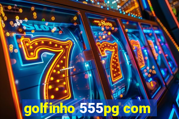 golfinho 555pg com