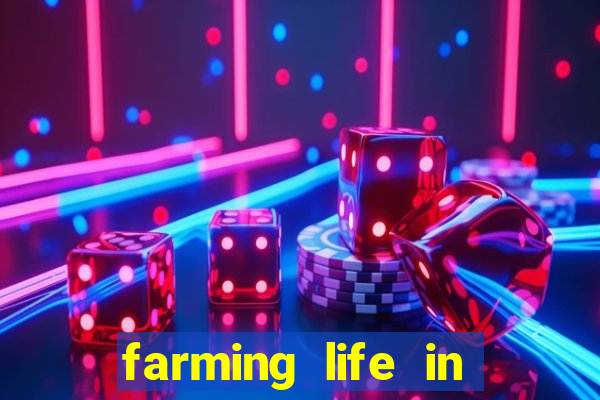 farming life in another world dublado