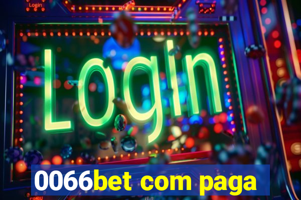 0066bet com paga