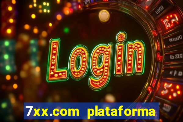 7xx.com plataforma de jogos