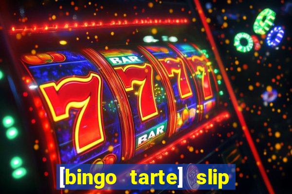 [bingo tarte] slip & stop 1988 part 1