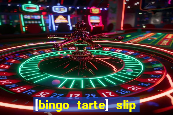 [bingo tarte] slip & stop 1988 part 1