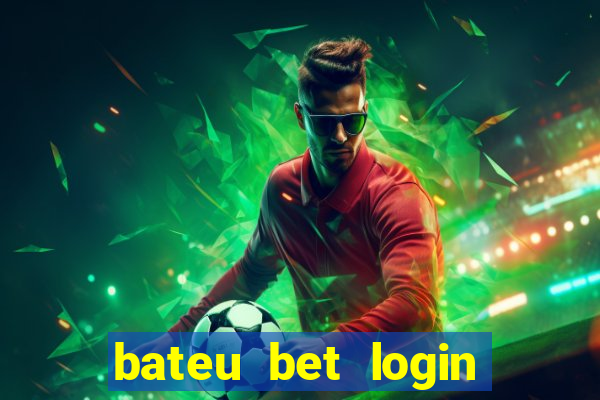 bateu bet login entrar na minha conta