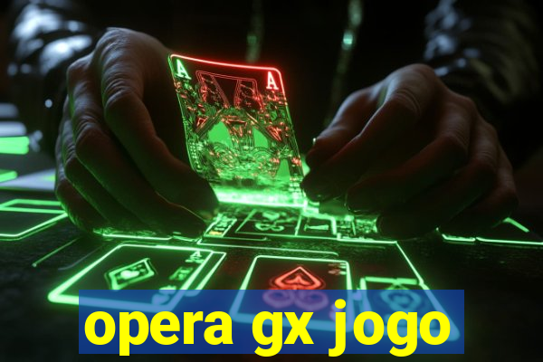 opera gx jogo